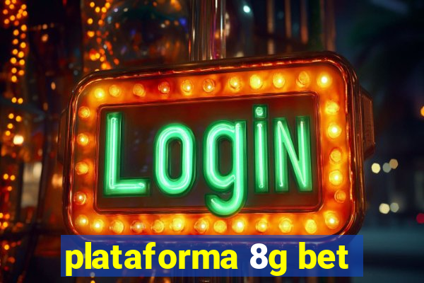 plataforma 8g bet